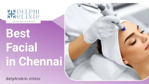 Best Facial in Chennai