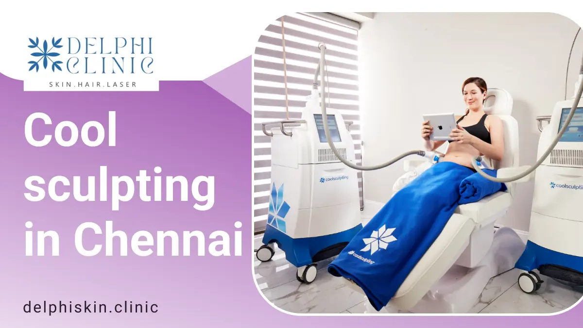 Coolsculpting in Chennai